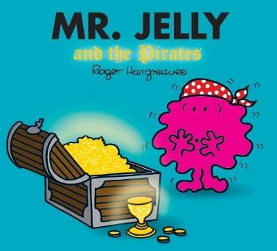 Mr. Jelly and the Pirates - Roger Hargreaves