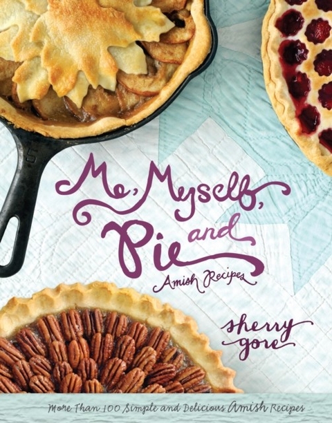 Me, Myself, and Pie -  Sherry Gore