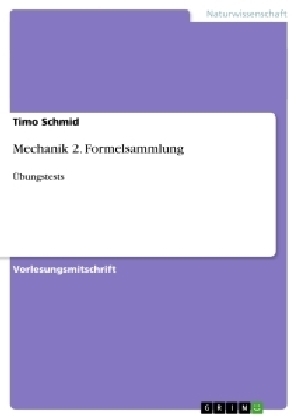 Mechanik 2. Formelsammlung - Timo Schmid