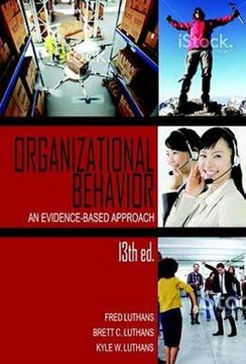 Organizational Behavior -  Brett C Luthans,  Fred Luthans,  Kyle W Luthans