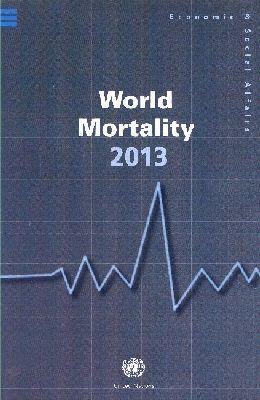 World Mortality 2013 (Wall Chart) -  Department of Economic and Social Affairs United Nations
