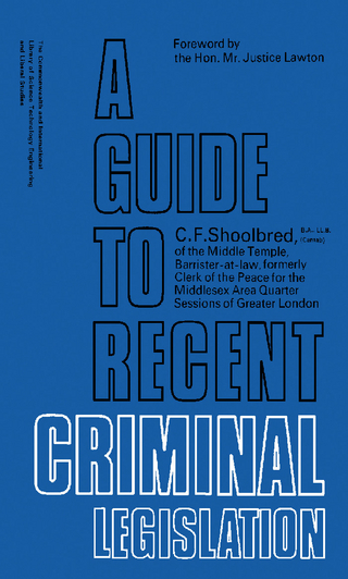Guide to Recent Criminal Legislation