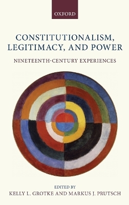 Constitutionalism, Legitimacy, and Power