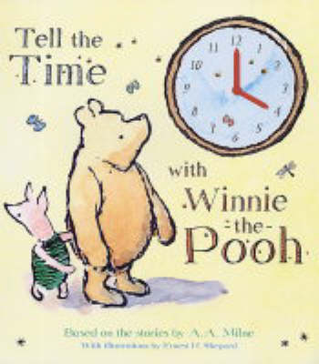 Tell the Time with Winnie-the-Pooh - A. A. Milne