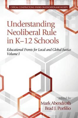 Understanding Neoliberal Rule in K-12 Schools - 