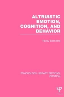 Altruistic Emotion, Cognition, and Behavior - Nancy Eisenberg