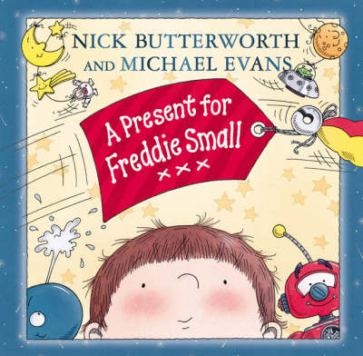 A Present for Freddie Small - Nick Butterworth