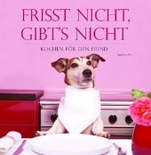 Frisst nicht, gibt's nicht - Ingeborg Pils
