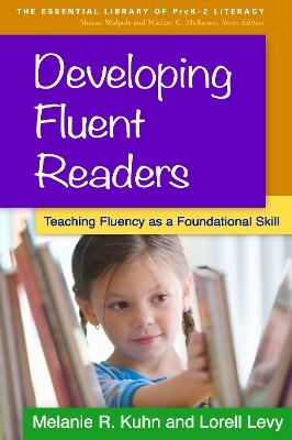 Developing Fluent Readers - Melanie R. Kuhn, Lorell Levy