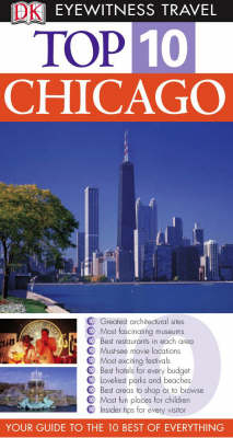 DK Eyewitness Top 10 Travel Guide: Chicago - Elaine Glusac, Elisa Kronish, Roberta Sotonoff