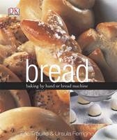 Bread - Eric Treuille, Ursula Ferrigno