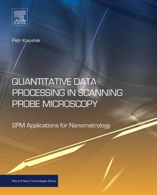 Quantitative Data Processing in Scanning Probe Microscopy - Petr Klapetek