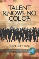Talent Knows No Color -  Elaine Clift Gore