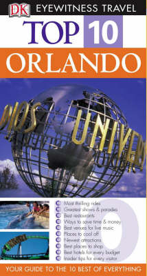 DK Eyewitness Top 10 Travel Guide: Orlando - Cynthia Tunstall, Jim Tunstall, Richard Grula
