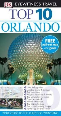 DK Eyewitness Top 10 Travel Guide: Orlando - Cynthia Tunstall, Jim Tunstall, Richard Grula