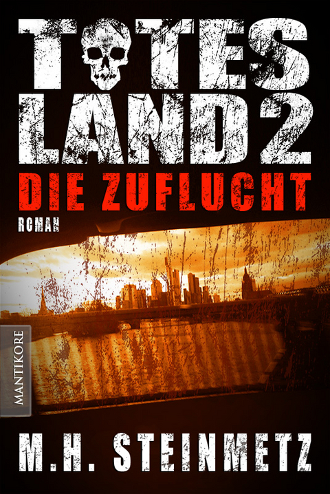 Totes Land 2 - Die Zuflucht - M. H. Steinmetz