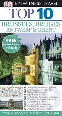 DK Eyewitness Top 10 Travel Guide: Brussels, Bruges, Antwerp & Ghent