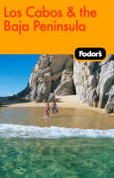 Fodor's Los Cabos and the Baja Peninsula