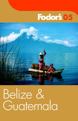 Fodor's Belize and Guatemala