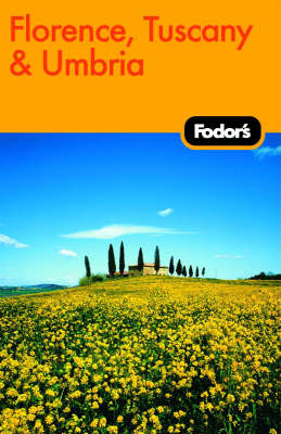 Fodor's Florence, Tuscany, Umbria