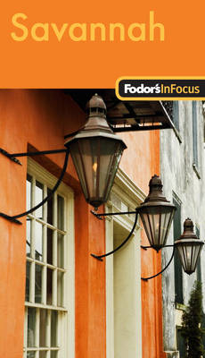 Fodor's in Focus Savannah -  Fodor Travel Publications