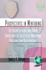 Organizational and Human Dimensions of Successful Mentoring Programs and Relationships - 