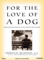 For the Love of a Dog - Patricia B. McConnell