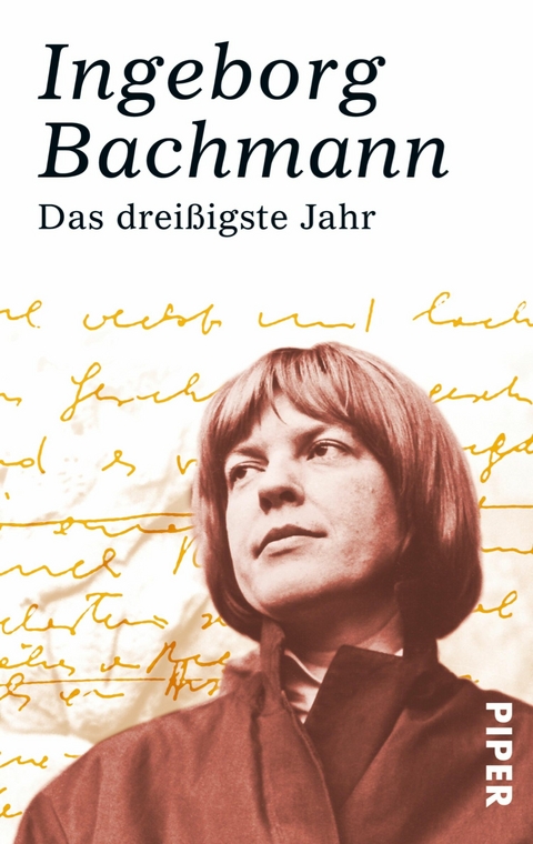 Das drei&szlig;igste Jahr -  Ingeborg Bachmann