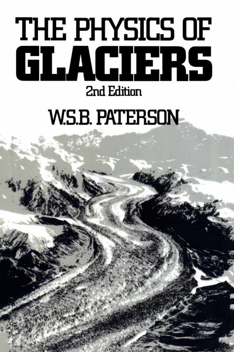 Physics of Glaciers -  W. S. B. Paterson