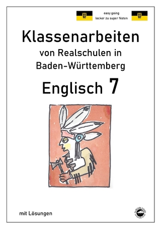 Englisch 7, Klassenarbeiten von Realschulen in Baden-Württemberg mit Lösungen
