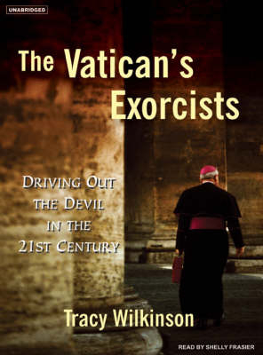 The Vatican's Exorcists - Tracy Wilkinson