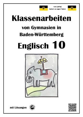 Englisch 10 - Klassenarbeiten von Gymnasien aus Baden-Württemberg mit Lösungen