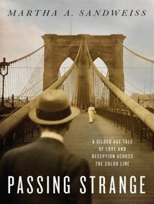 Passing Strange - Martha A. Sandweiss