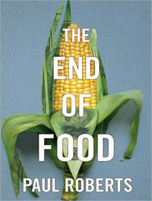 The End of Food - Paul Roberts