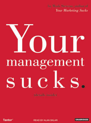 Your Management Sucks - Mark Stevens