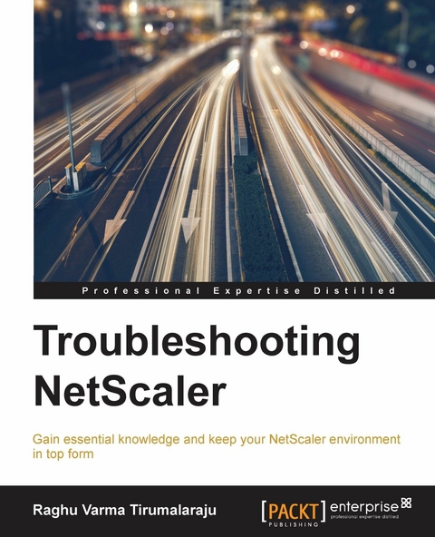 Troubleshooting NetScaler -  Tirumalaraju Raghu Varma Tirumalaraju