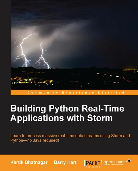 Building Python Real-Time Applications with Storm -  Hart Barry Hart,  Bhatnagar Kartik Bhatnagar