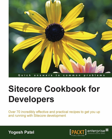 Sitecore Cookbook for Developers -  Patel Yogesh Patel