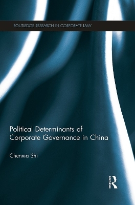 The Political Determinants of Corporate Governance in China
