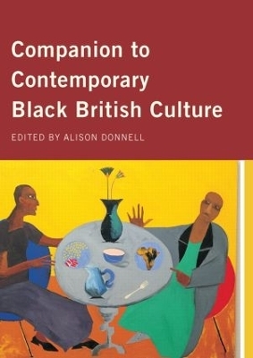 Companion to Contemporary Black British Culture - 