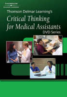 Delmar's Critical Thinking for Medical Assistants DVD #4 - Cengage Learning Delmar