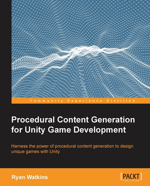 Procedural Content Generation for Unity Game Development -  Watkins Ryan Watkins