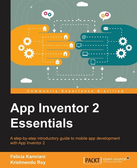 App Inventor 2 Essentials -  Kamriani Felicia Kamriani,  Roy Krishnendu Roy