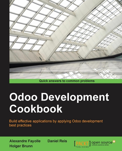 Odoo Development Cookbook -  Fayolle Alexandre Fayolle,  Reis Daniel Reis,  Brunn Holger Brunn