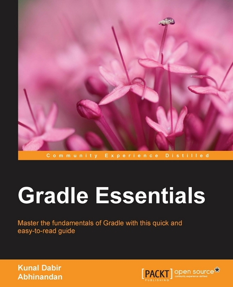 Gradle Essentials -  Abhinandan Abhinandan,  Dabir Kunal Dabir