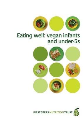 Eating Well: Vegan Infants and Under 5s - Helen F. Crawley