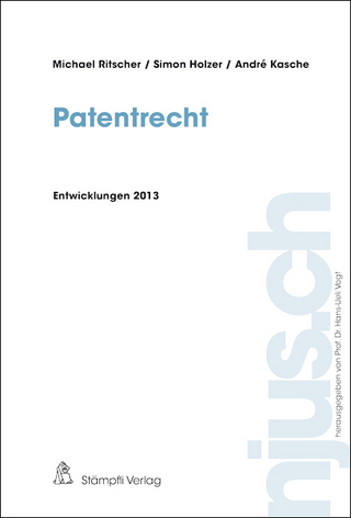 Patentrecht, Entwicklungen 2013