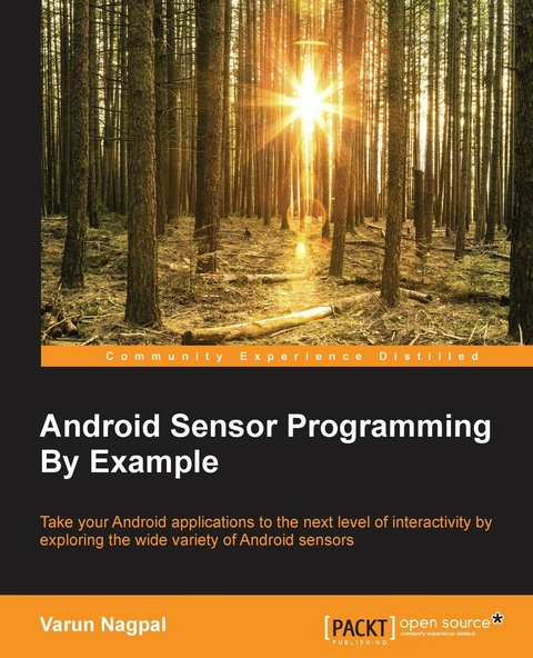 Android Sensor Programming By Example -  Nagpal Varun Nagpal