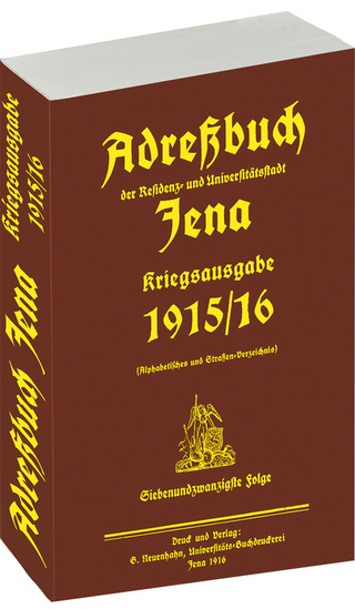 Einwohnerbuch | Adressbuch der Residenz- und Universitätsstadt JENA - Kriegsausgabe 1915/16 - in THÜRINGEN