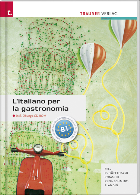 L'italiano per la gastronomia inkl. &Uuml;bungs-CD-Rom - Isabella Rill, Friedrich Sch&ouml;ffthaler, Stefan Strasser, Colette Kleinschmidt-Flandin